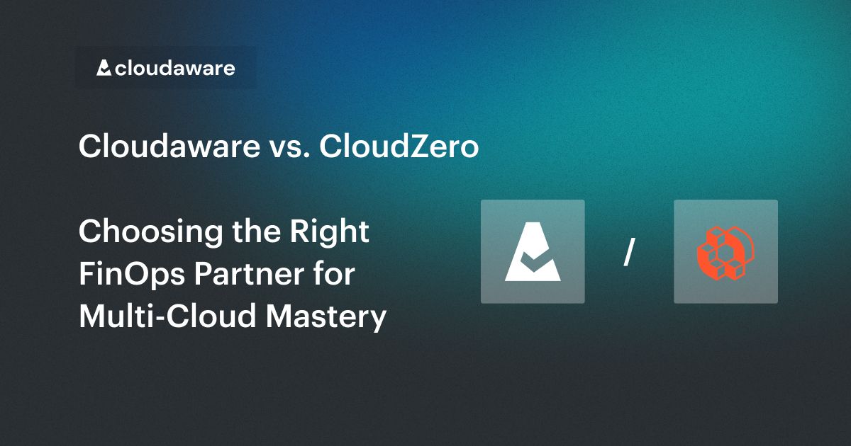 Cloudaware vs. CloudZero – Choose the Right FinOps Partner